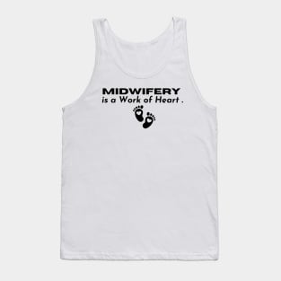 L&D Nurse Appreciation, Midwifery is a Work of Heart Tank Top